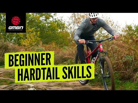 Essential Hardtail Mountain Bike Skills | Hardtail MTB Tips For Beginners