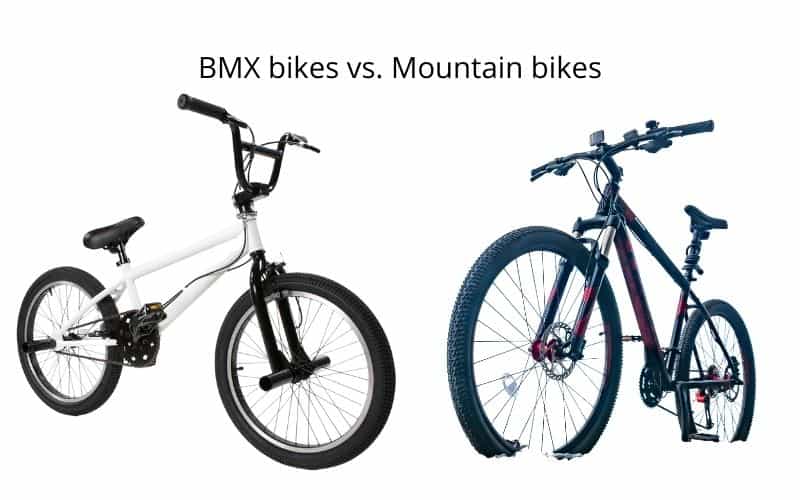 BMX bikes vs. mountain bikes